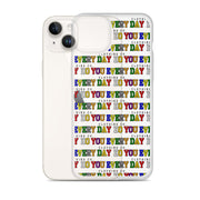 Do You Every Day Clear Case for iPhone®