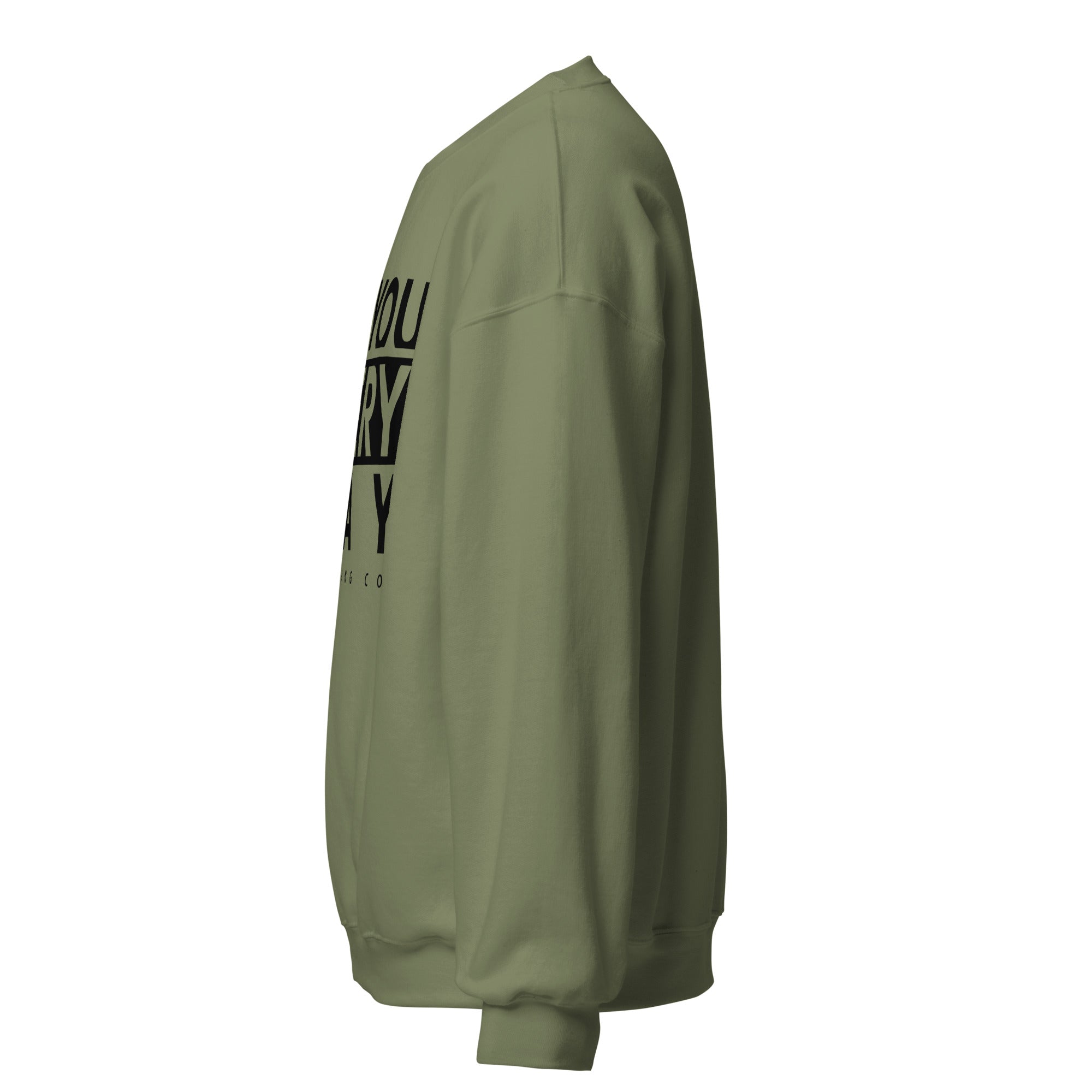 Do You Every Day  Sweatshirt Do you Every Day clothing Co
