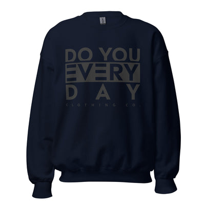 Do You Every Day  Sweatshirt Do you Every Day clothing Co