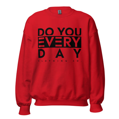 Do You Every Day  Sweatshirt Do you Every Day clothing Co