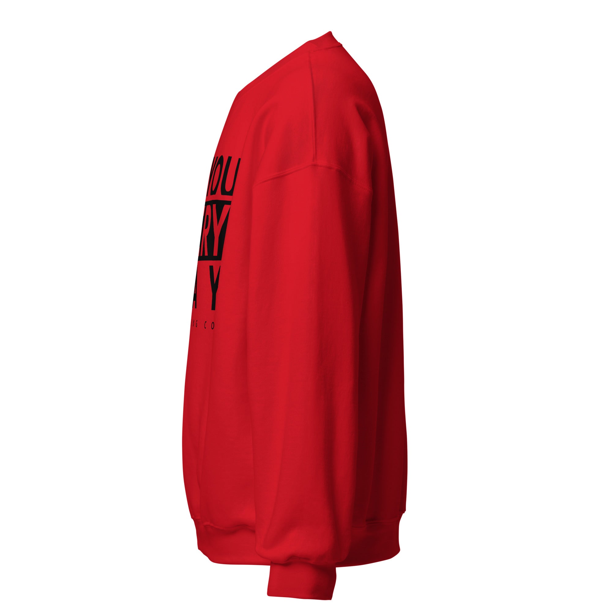 Do You Every Day  Sweatshirt Do you Every Day clothing Co
