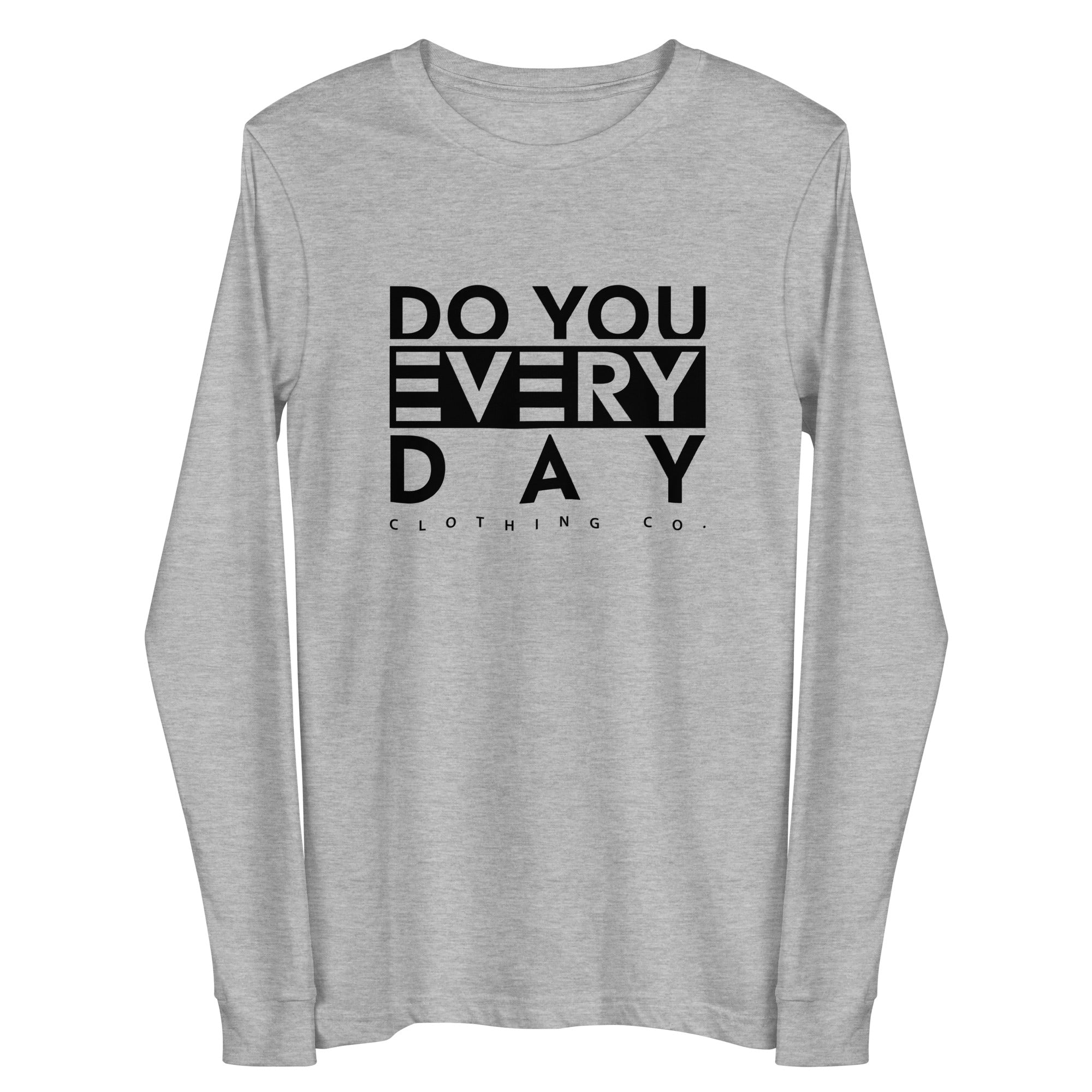 Do You Every Day  Unisex Long Sleeve Tee - Do you Every Day clothing Co