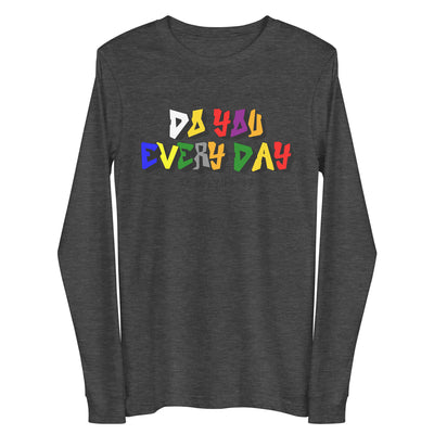 Do You Every Day Color Letter Logo Unisex Long Sleeve Tee - Do you Every Day clothing Co