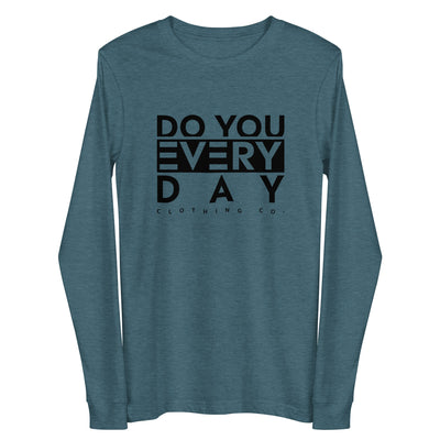 Do You Every Day  Unisex Long Sleeve Tee - Do you Every Day clothing Co