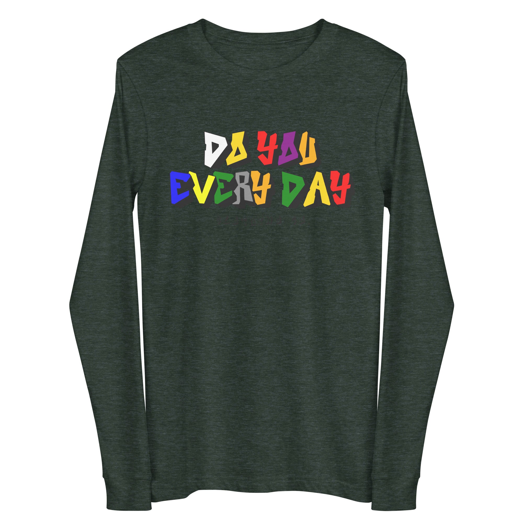 Do You Every Day Color Letter Logo Unisex Long Sleeve Tee - Do you Every Day clothing Co