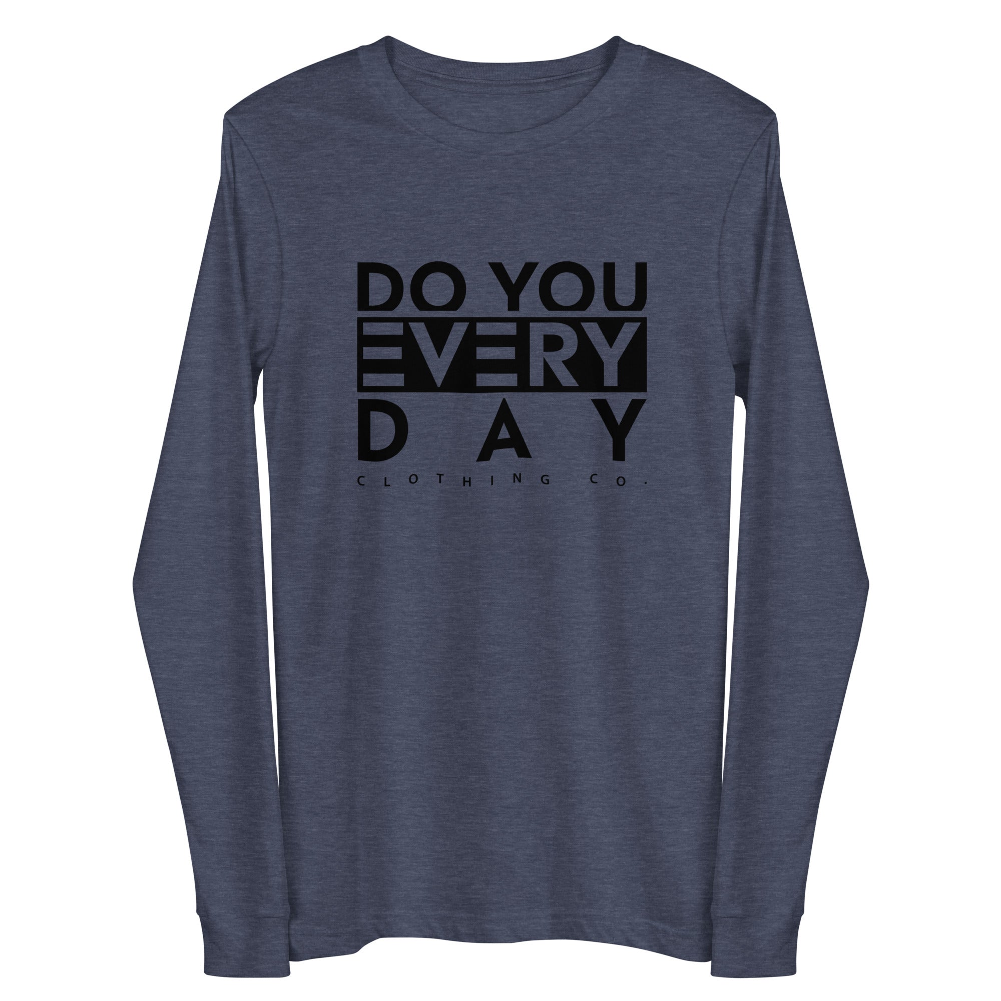Do You Every Day  Unisex Long Sleeve Tee - Do you Every Day clothing Co