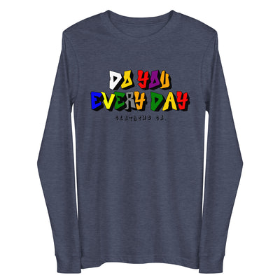 Do You Every Day Color Letter Logo Unisex Long Sleeve Tee - Do you Every Day clothing Co