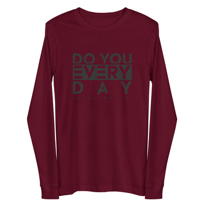 Do You Every Day  Unisex Long Sleeve Tee - Do you Every Day clothing Co