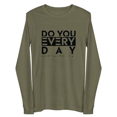 Do You Every Day  Unisex Long Sleeve Tee - Do you Every Day clothing Co
