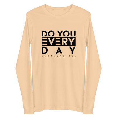 Do You Every Day  Unisex Long Sleeve Tee - Do you Every Day clothing Co
