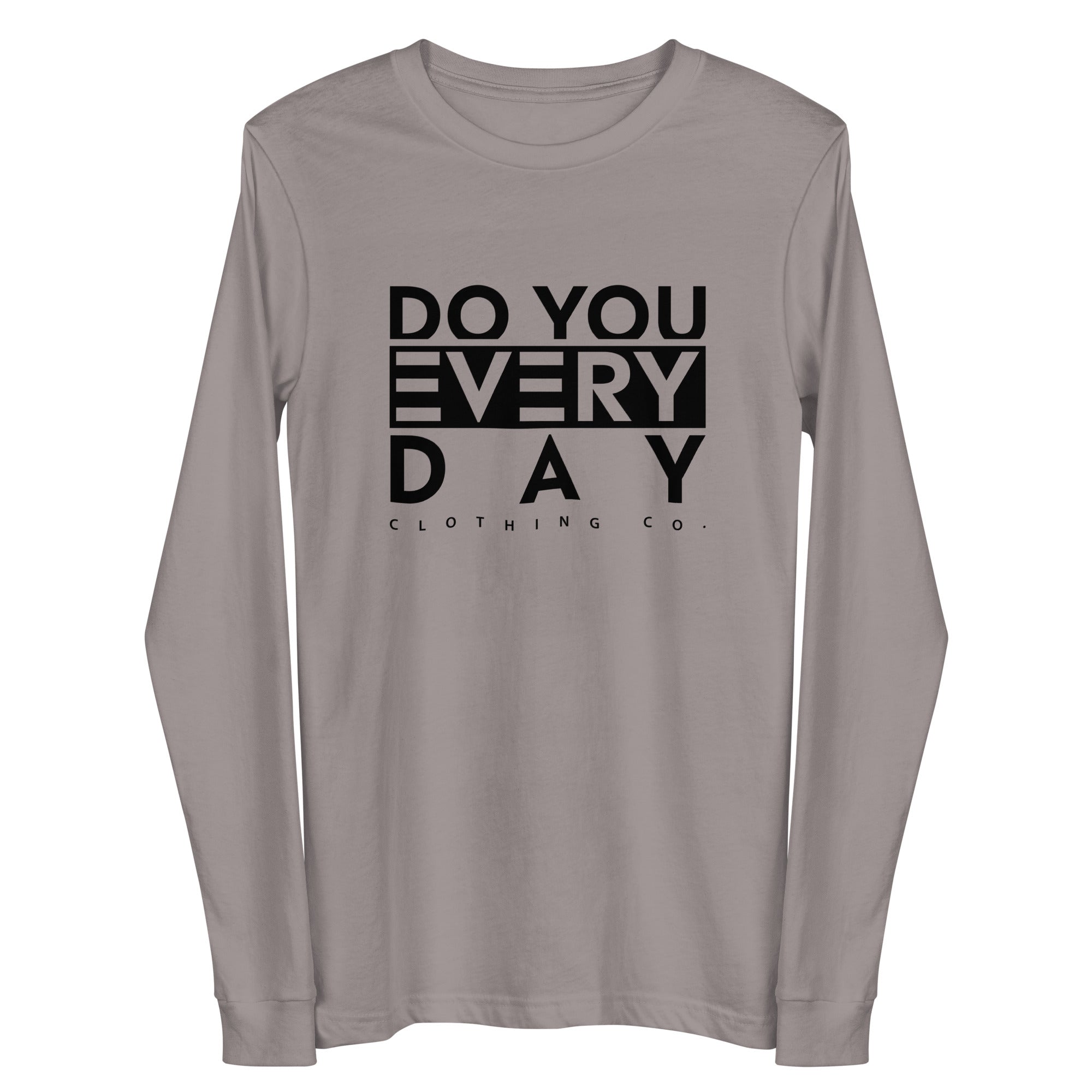 Do You Every Day  Unisex Long Sleeve Tee - Do you Every Day clothing Co