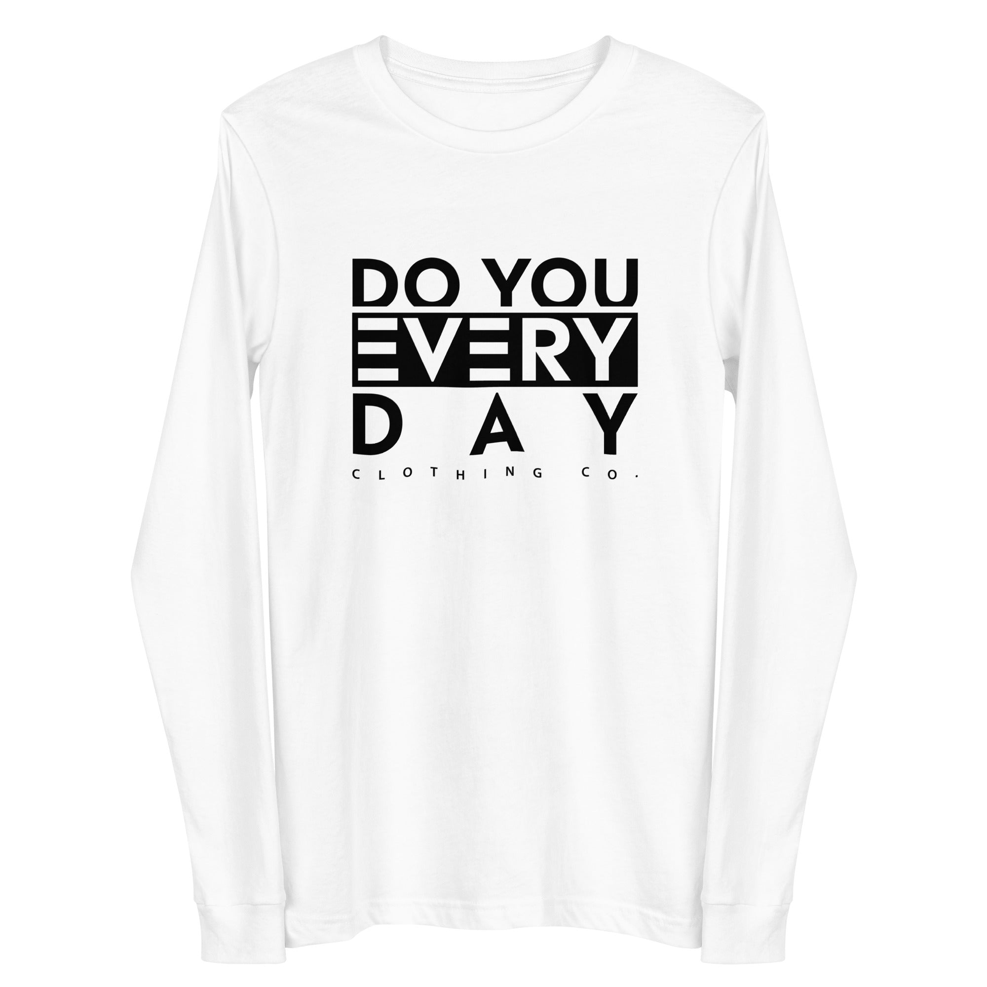 Do You Every Day  Unisex Long Sleeve Tee - Do you Every Day clothing Co