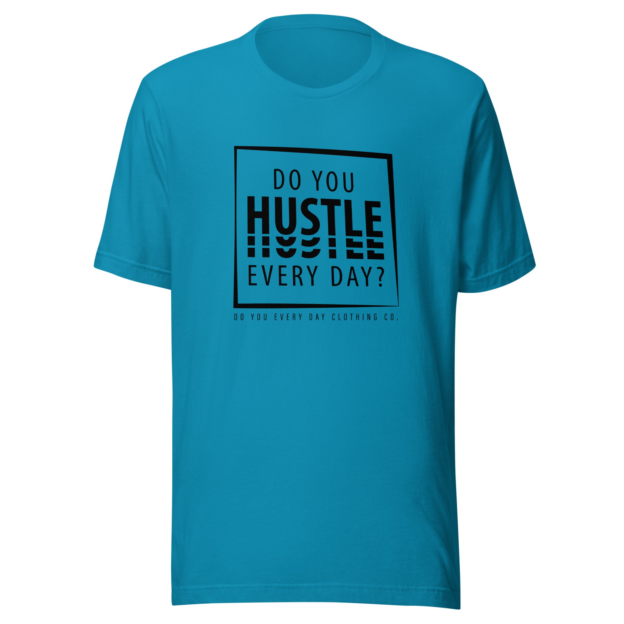 Do You Every Day Hustle Logo Unisex t-shirt - Do you Every Day clothing Co