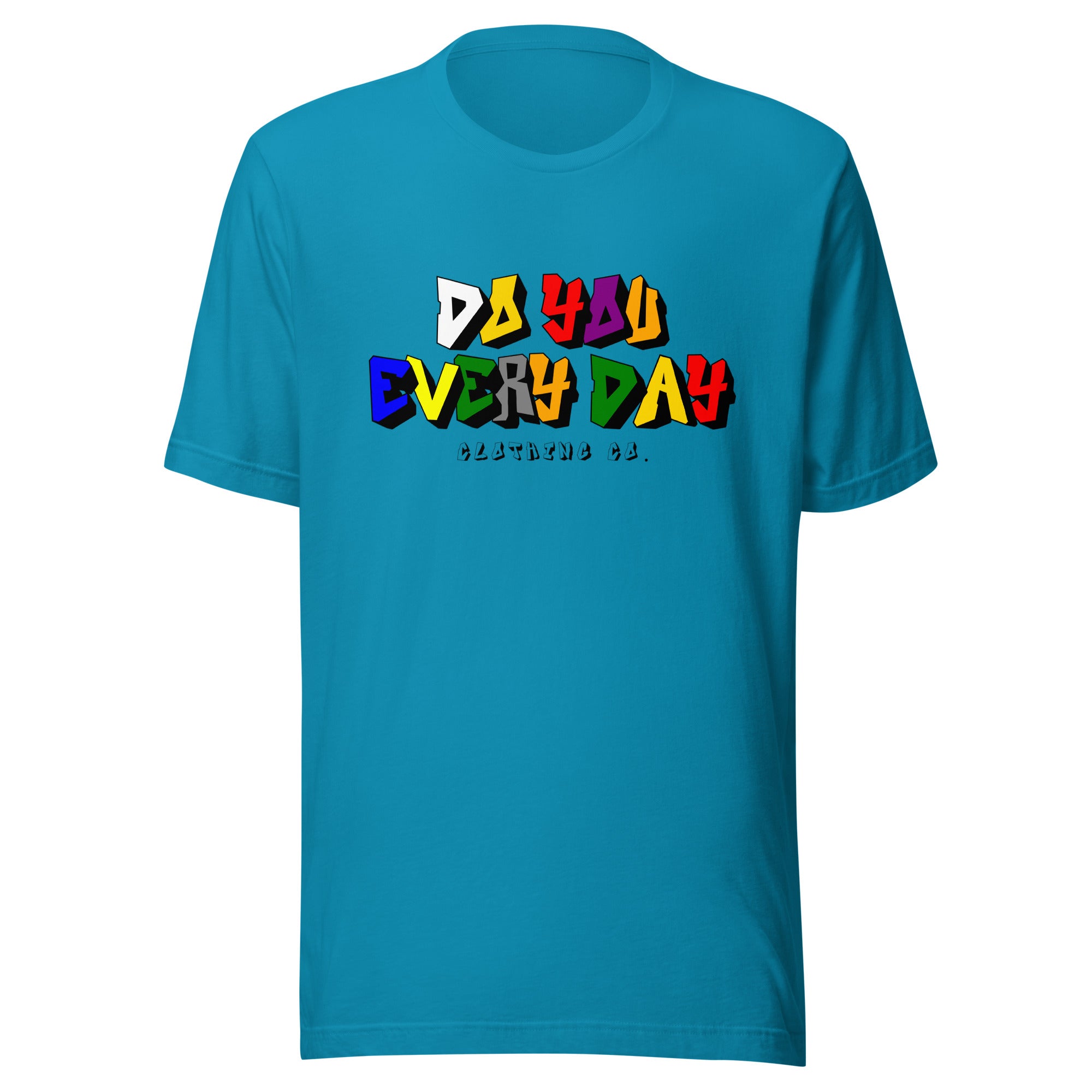 Do You Every Day Color Letter Unisex T-shirt - Do you Every Day clothing Co