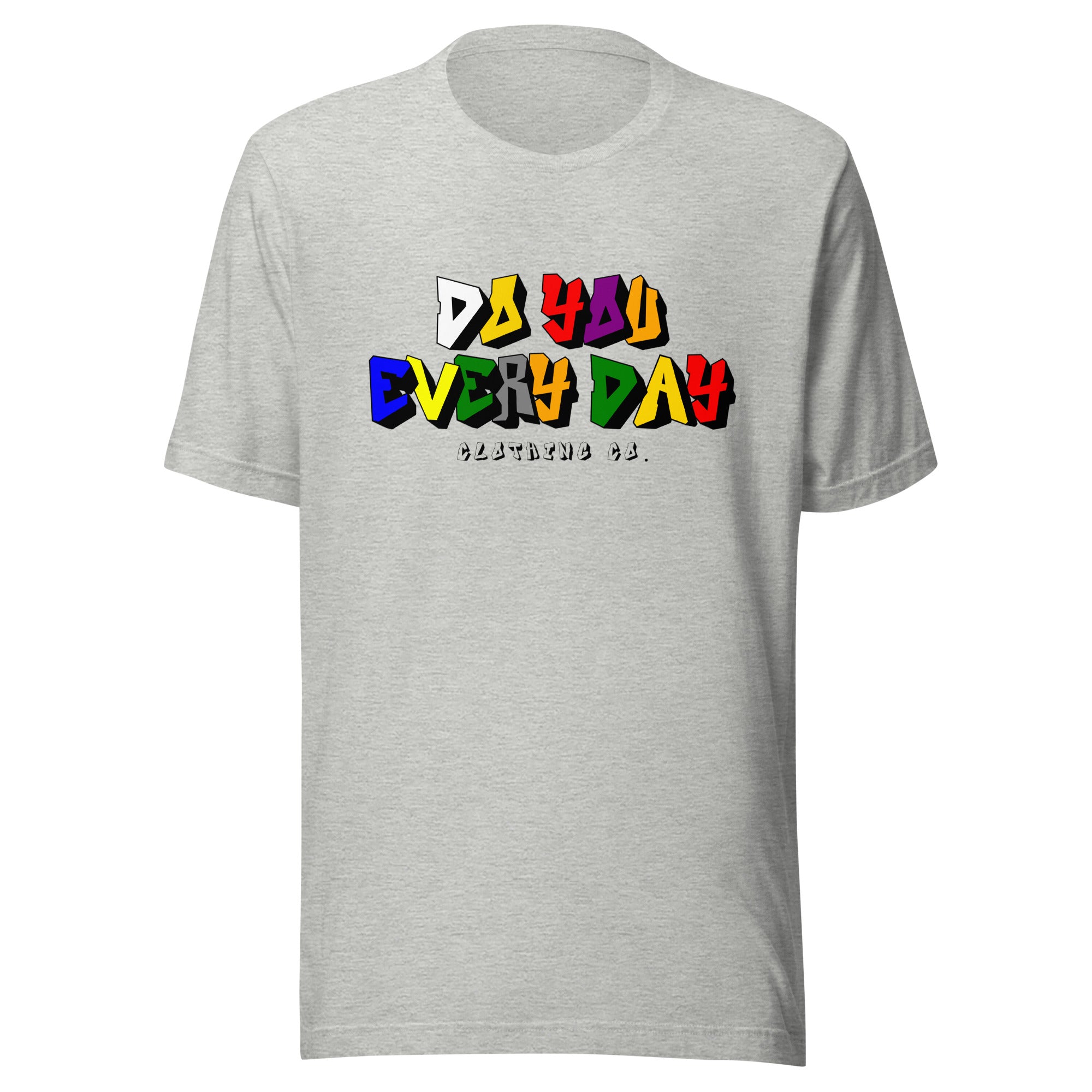 Do You Every Day Color Letter Unisex T-shirt - Do you Every Day clothing Co