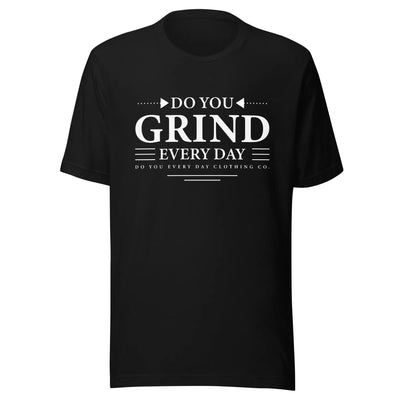 Do You Every Day Grind Logo Unisex t-shirt - Do you Every Day clothing Co