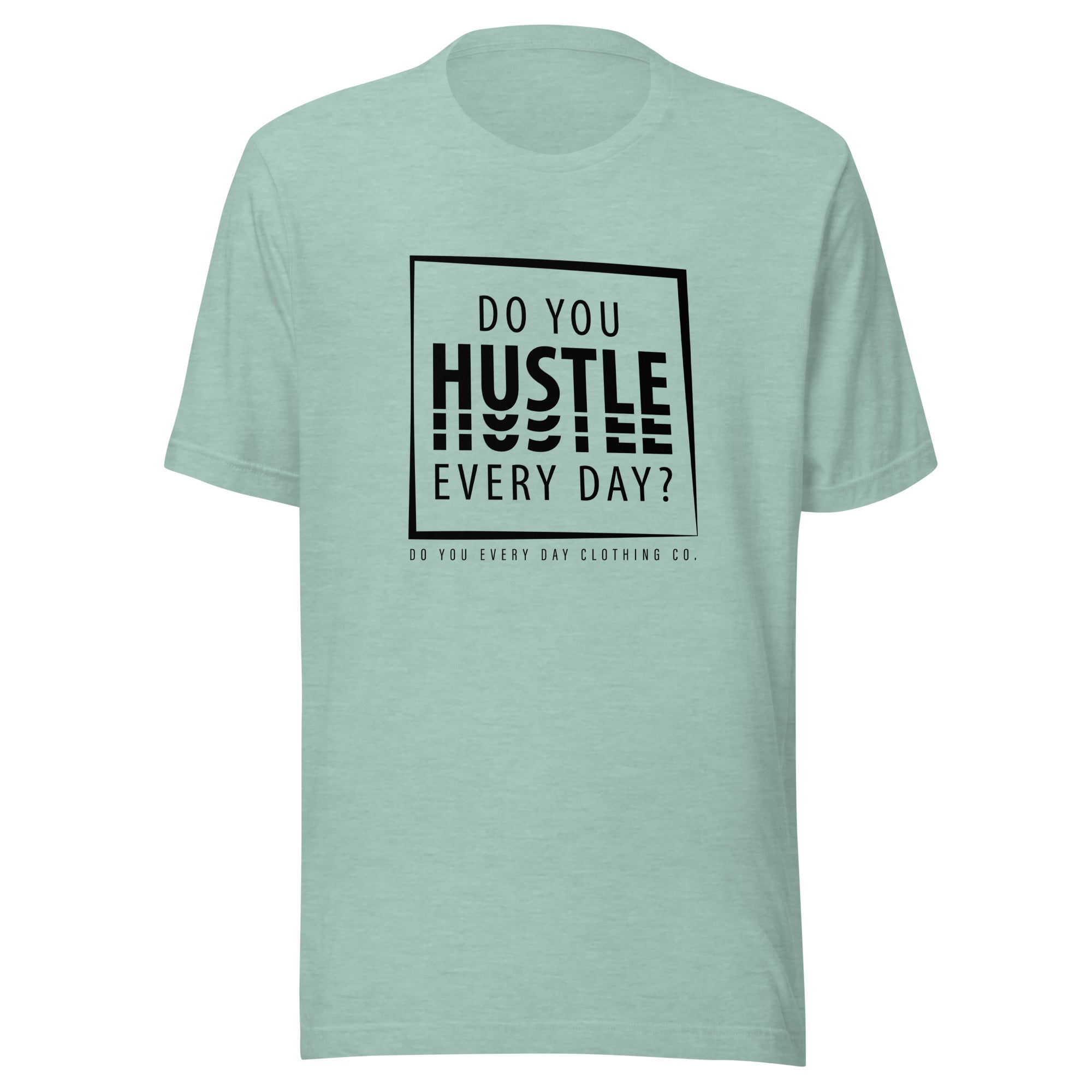 Do You Every Day Hustle Logo Unisex t-shirt - Do you Every Day clothing Co