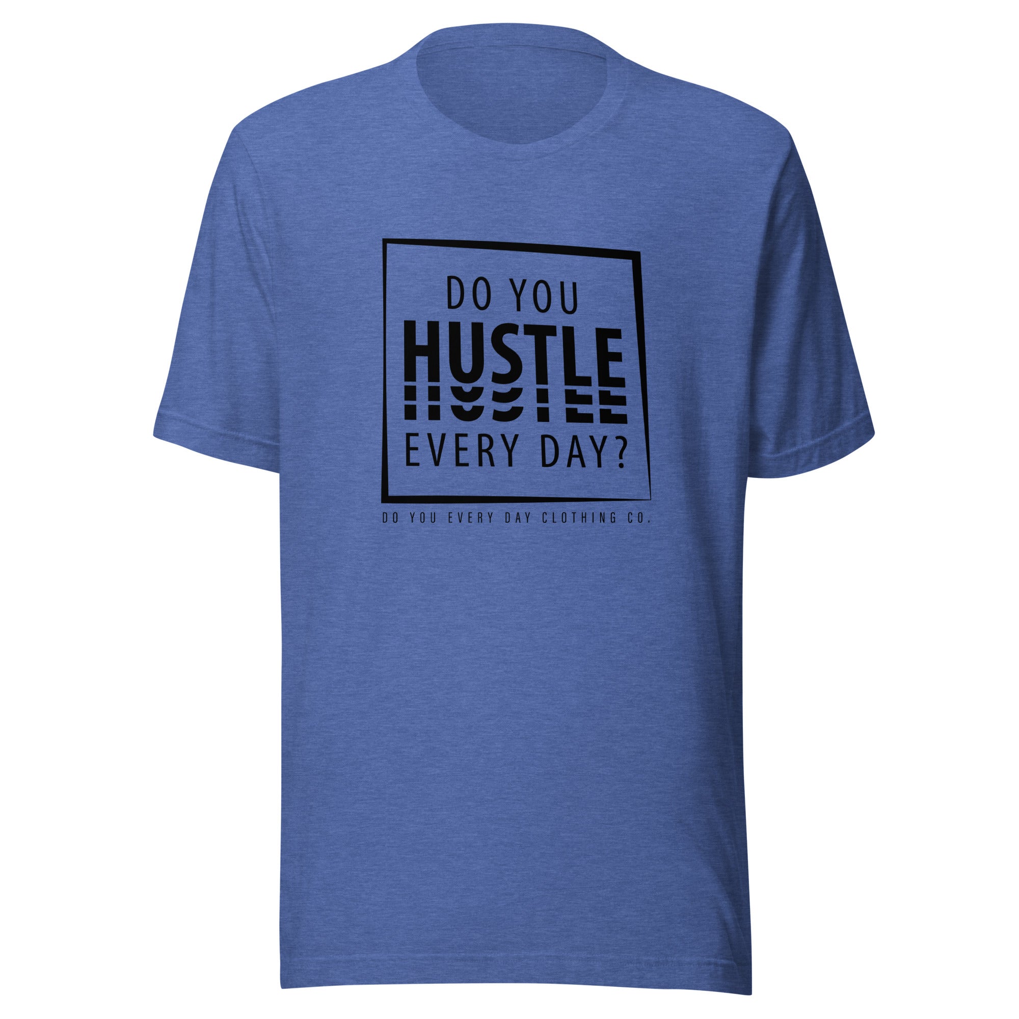 Do You Every Day Hustle Logo Unisex t-shirt - Do you Every Day clothing Co
