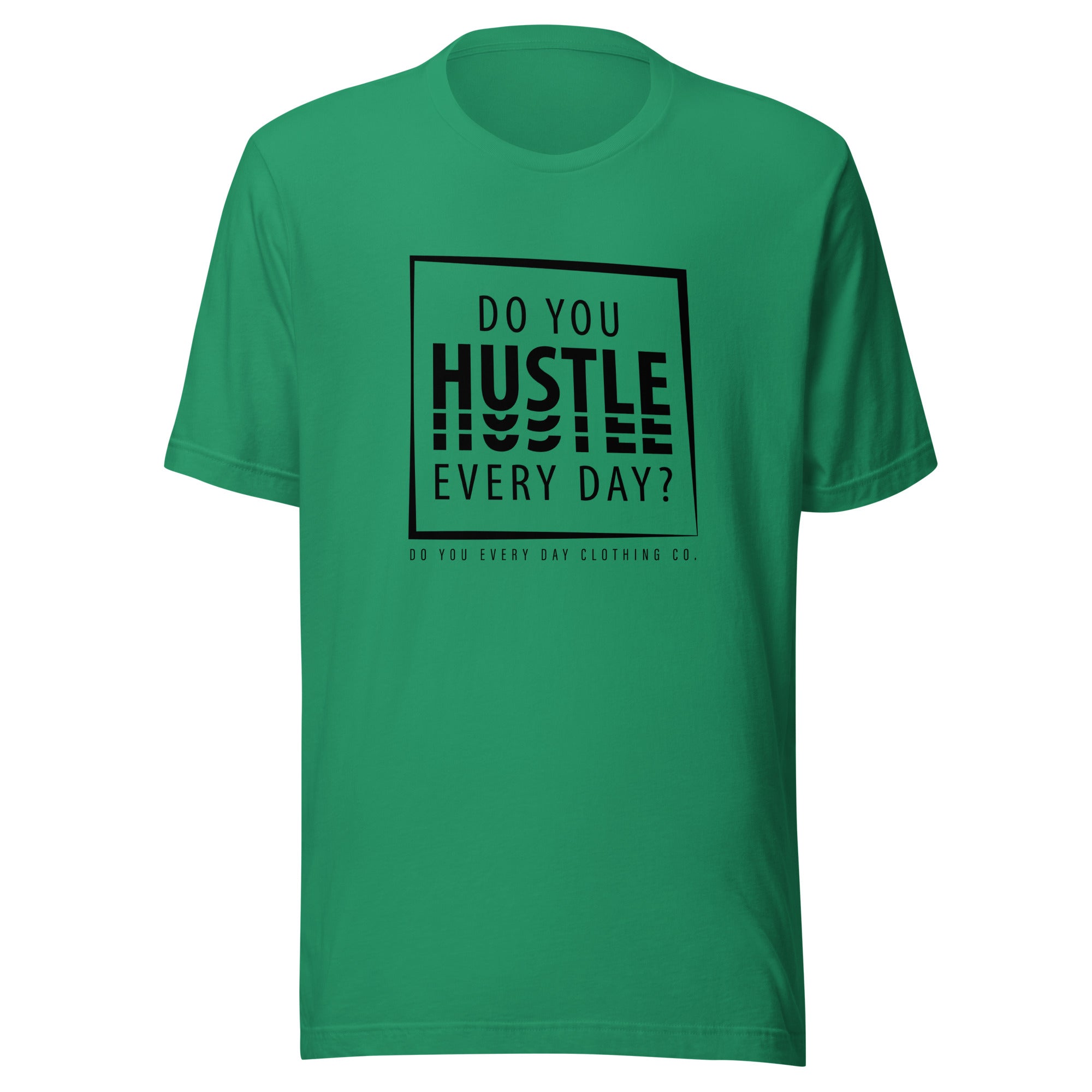 Do You Every Day Hustle Logo Unisex t-shirt - Do you Every Day clothing Co