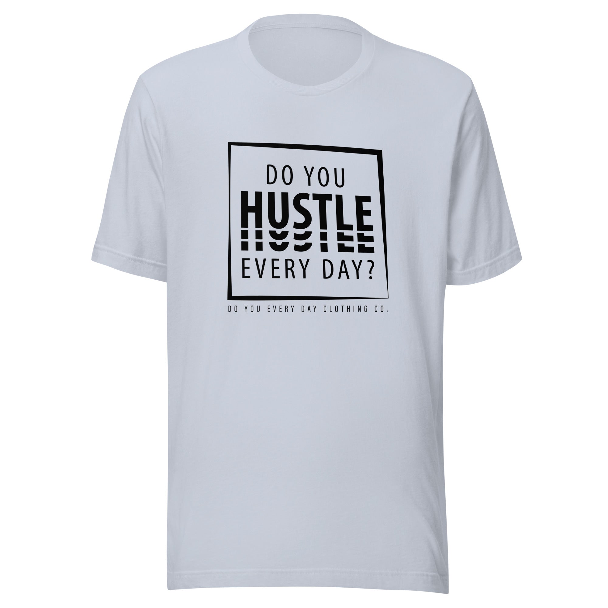 Do You Every Day Hustle Logo Unisex t-shirt - Do you Every Day clothing Co