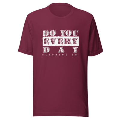Do You Every Day White Logo Unisex T-shirt - Do you Every Day clothing Co