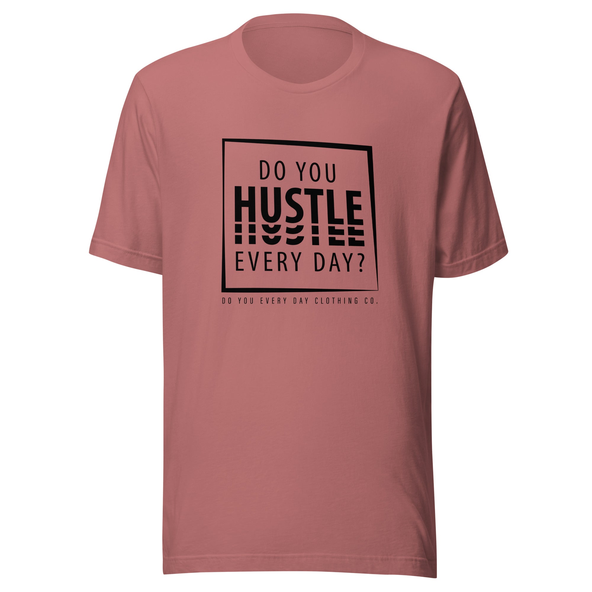Do You Every Day Hustle Logo Unisex t-shirt - Do you Every Day clothing Co