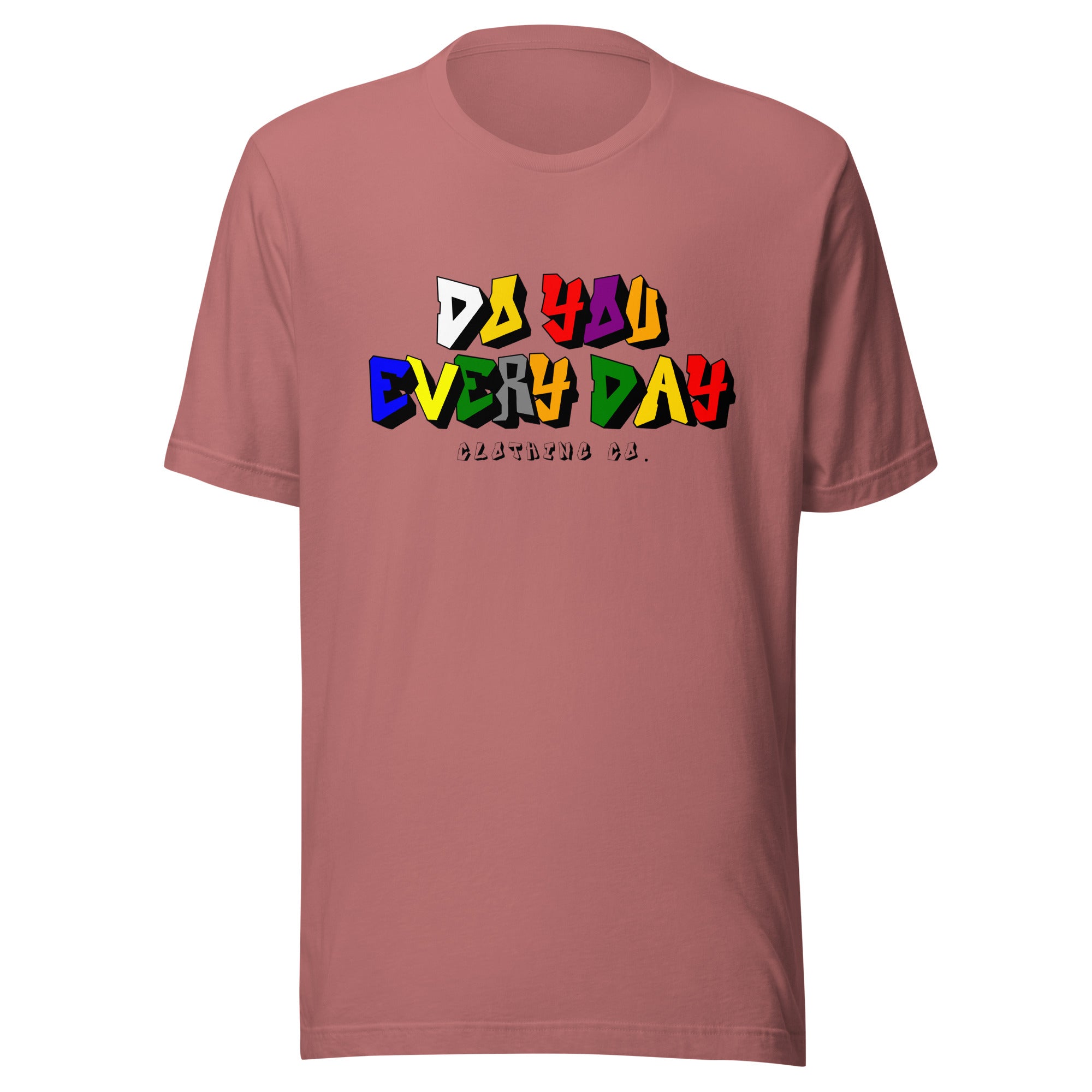 Do You Every Day Color Letter Unisex T-shirt - Do you Every Day clothing Co