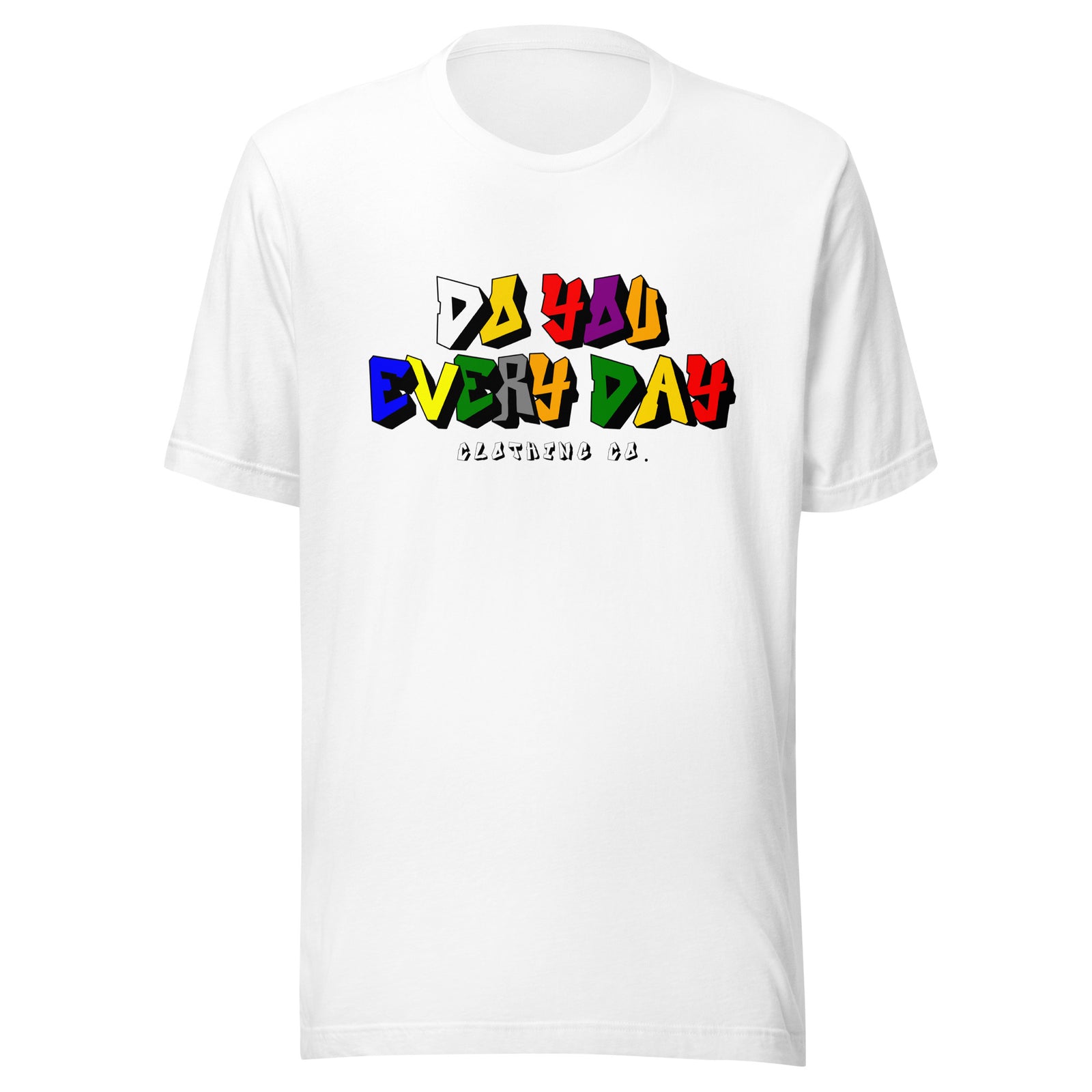 Do You Every Day Color Letter Unisex T-shirt - Do you Every Day clothing Co