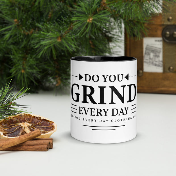 Do You Grind Everyday? Coffee Mug